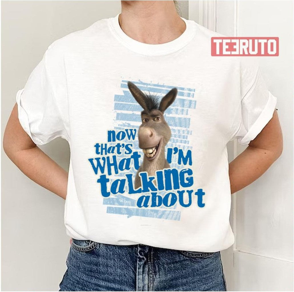 Now That's What I'm Talking About Sherk Unisex T-Shirt