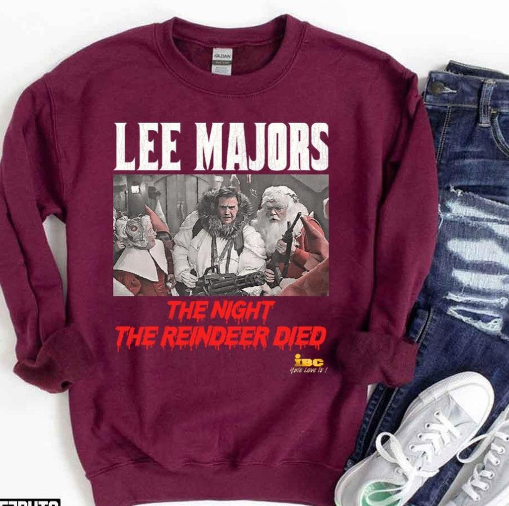 Scrooged The Night The Reindeer Died Lee Majors Unisex Sweatshirt