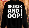 Sksksk Memeshirt Design Vsco Christmas Unisex Sweatshirt