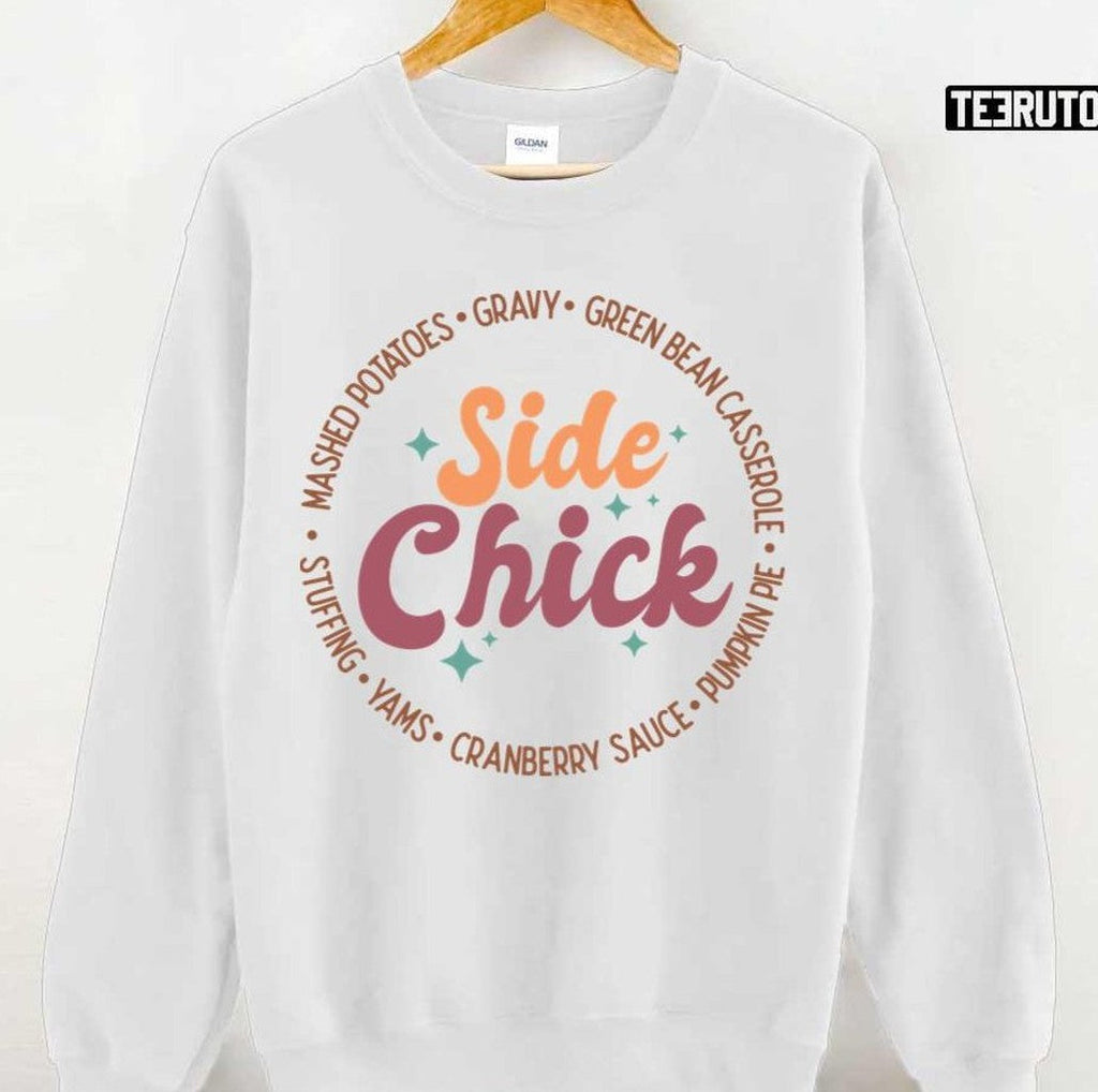 Side Chick Funny Thanksgiving Design Unisex T-shirt