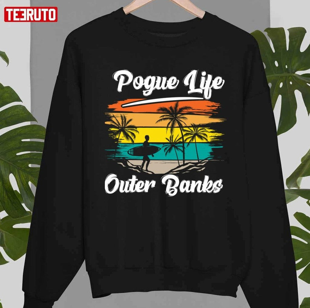 Pogue Life Outer Banks Obx North Carolina Nc Gift Unisex T-Shirt