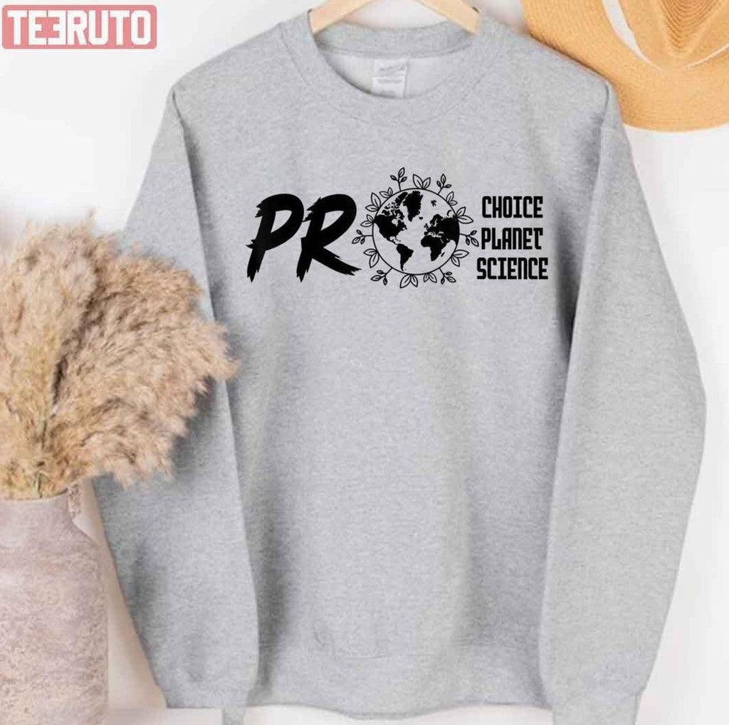 Pro Choice Pro Planet Pro Science Earth Day Design Unisex T-Shirt