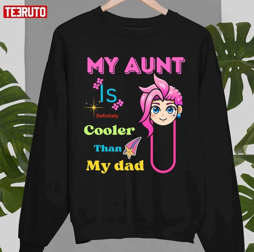 My Aunt Is Definitely Cooler Than My Dad Trending Unisex T-shirt