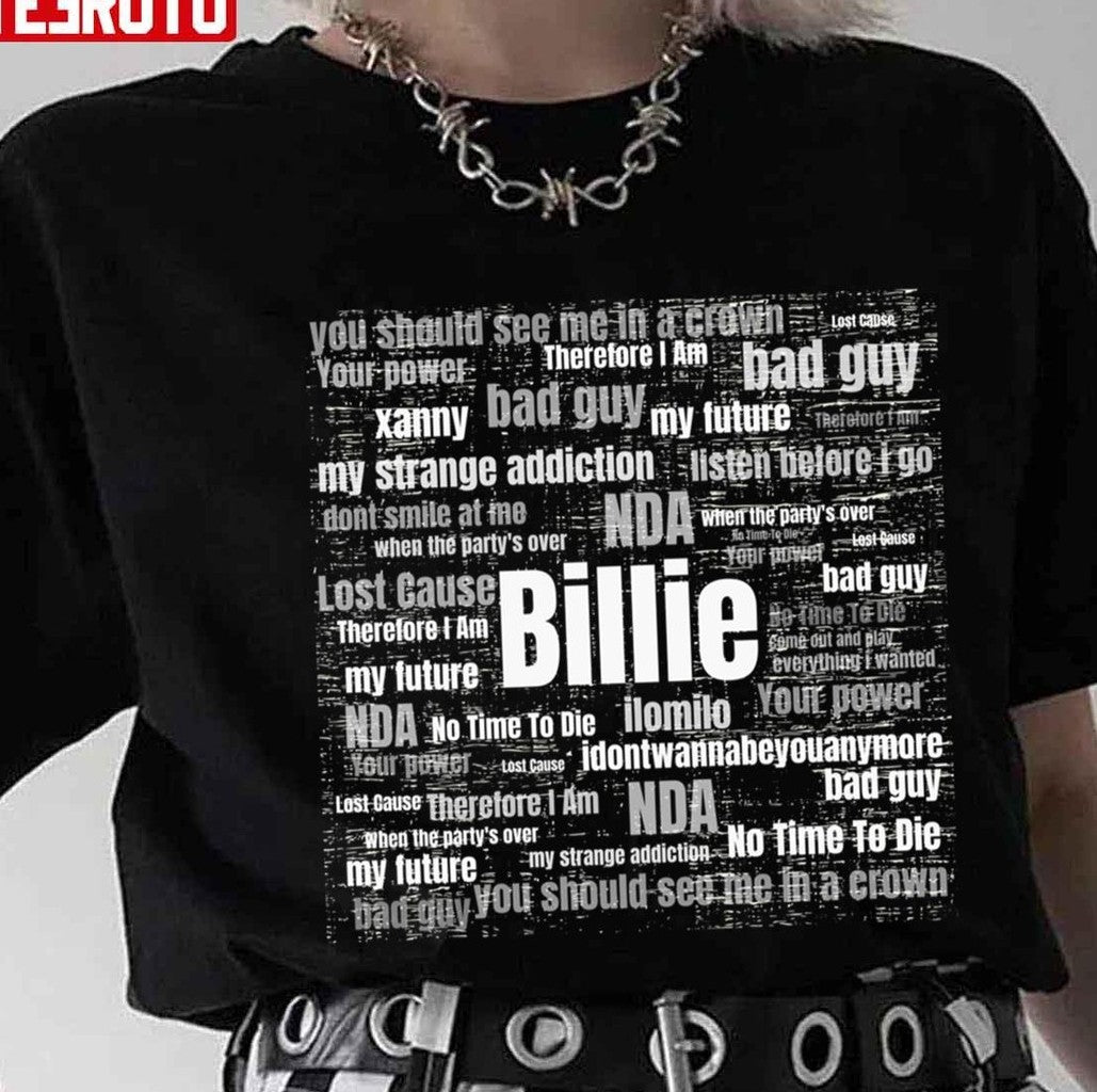 Billie Eilish Song Titles Perfect Gift Unisex T-shirt