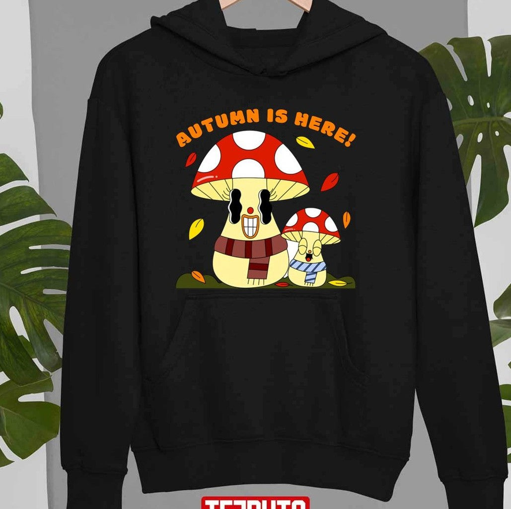 Autumn Is Here Happy Mushroom Fungi Fungus Unisex T-shirt