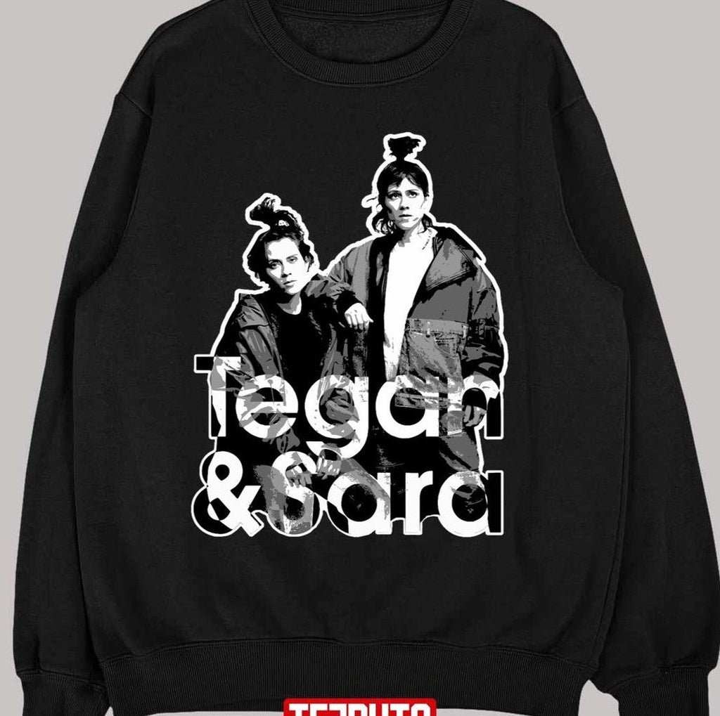Tegan &amp; Sara Unisex T-Shirt