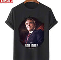 Rest In Peace Bob Dole Unisex T-Shirt