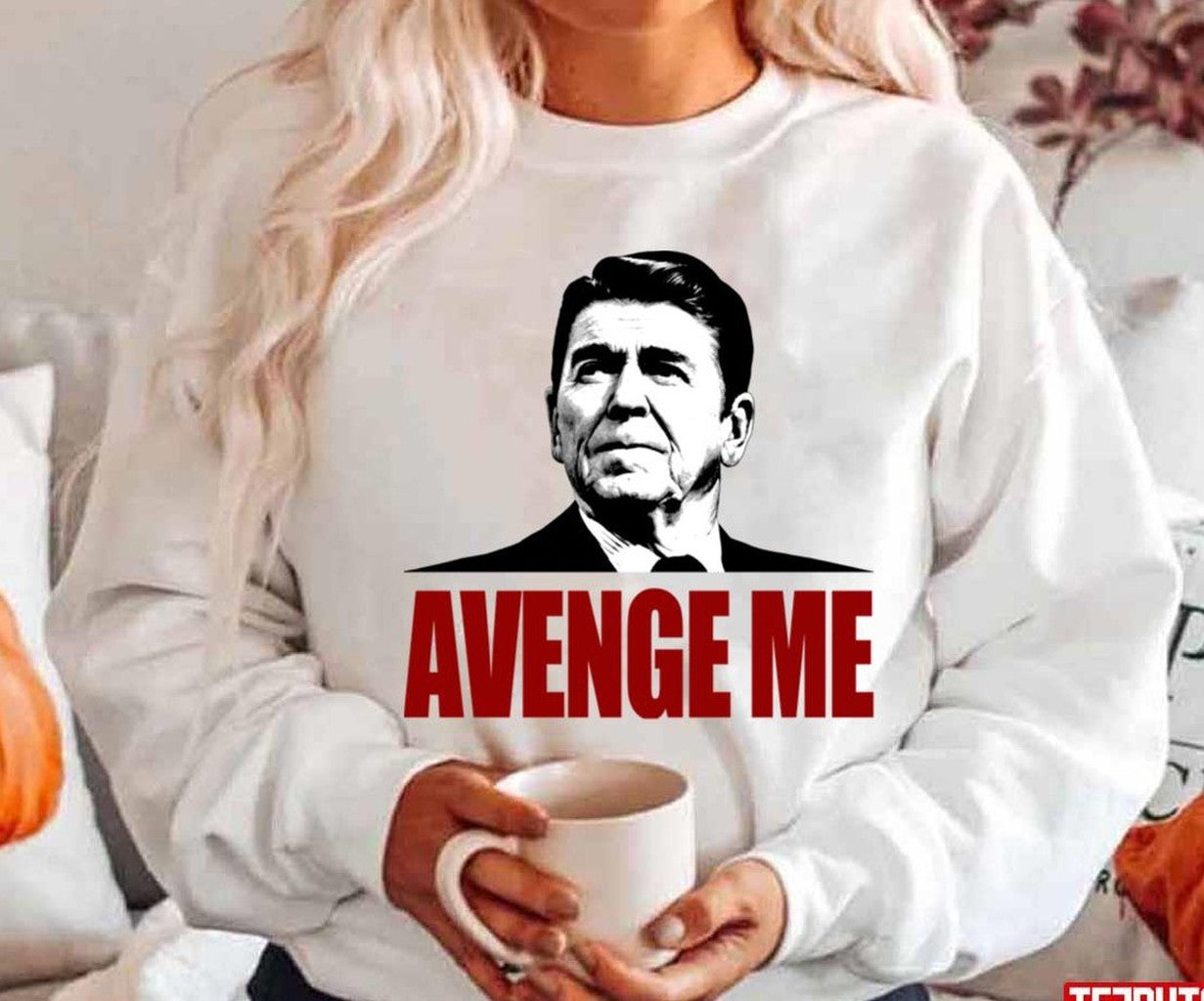 Avenge Me Ronald Reagan Unisex Hoodie