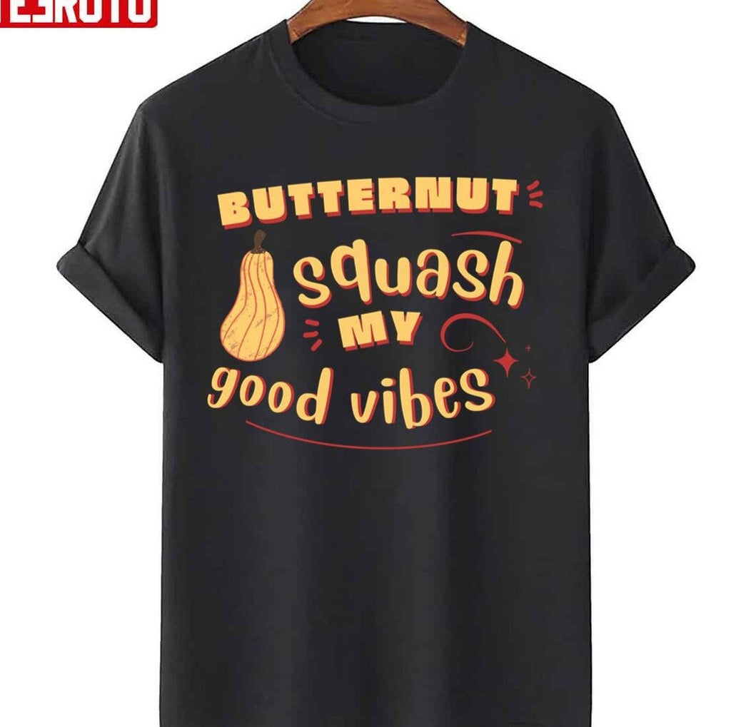 Quote Of Thanksgiving Butternut Squash My Good Vibes Unisex Sweatshirt