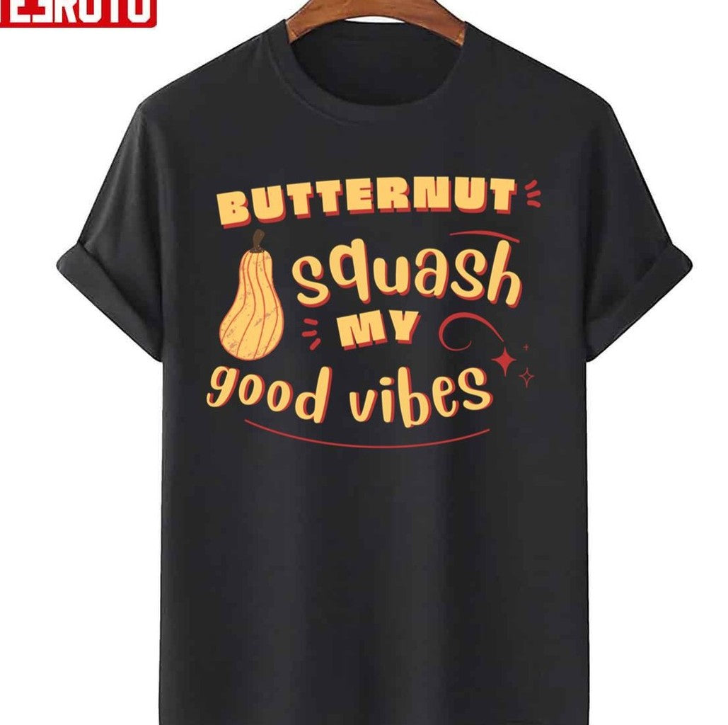 Quote Of Thanksgiving Butternut Squash My Good Vibes Unisex Sweatshirt