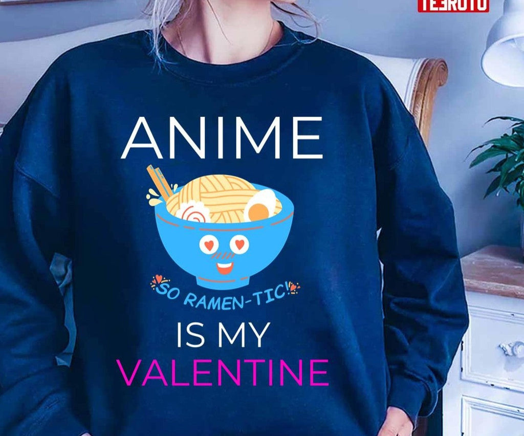 Anime Is My Valentine Unisex T-Shirt