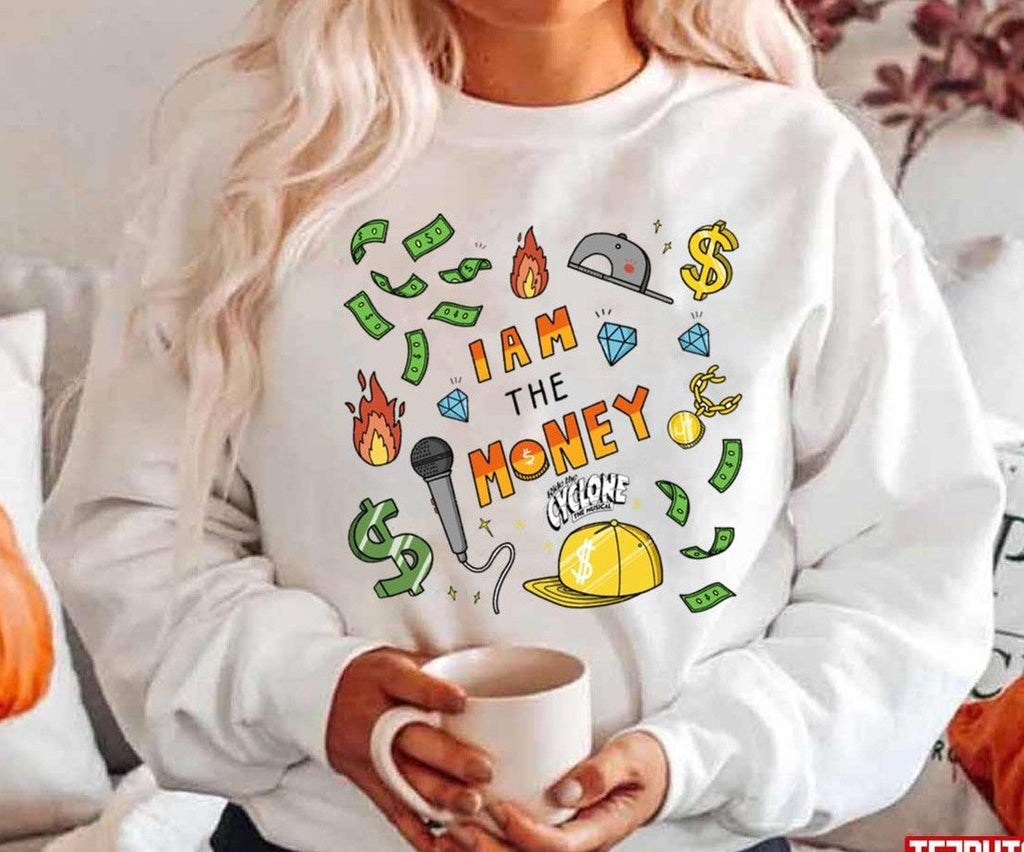 Prize I Am The Money Ride The Cyclone Unisex Hoodie