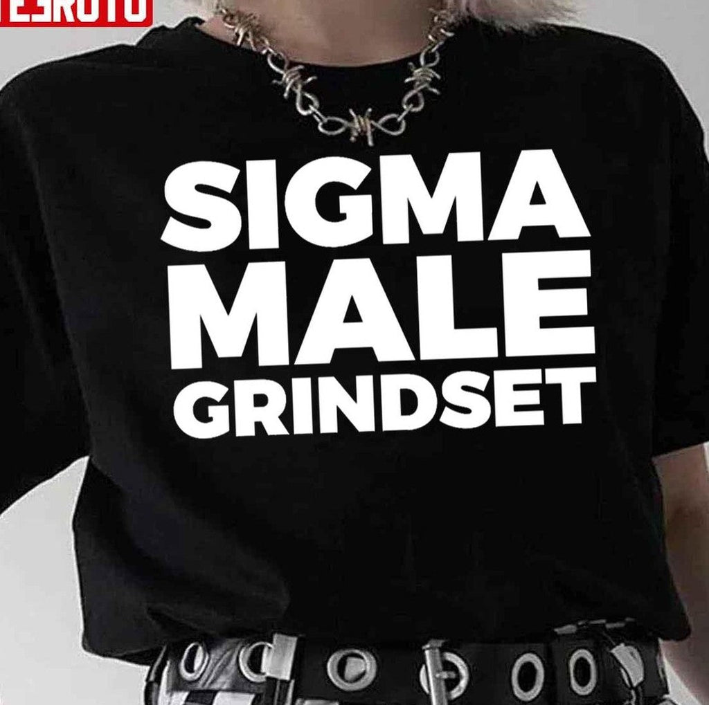 Sigma Male Grindset Unisex T-Shirt
