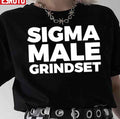 Sigma Male Grindset Unisex T-Shirt