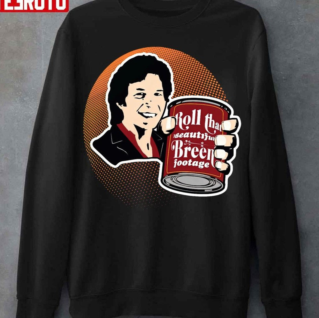 Roll That Beautiful Breen Footage Posters And Art Unisex T-Shirt