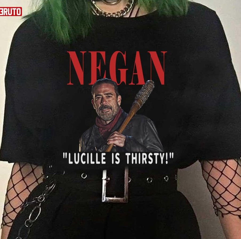 Negan Lucille Is Thirsty The Walking Dead Quote Unisex T-shirt
