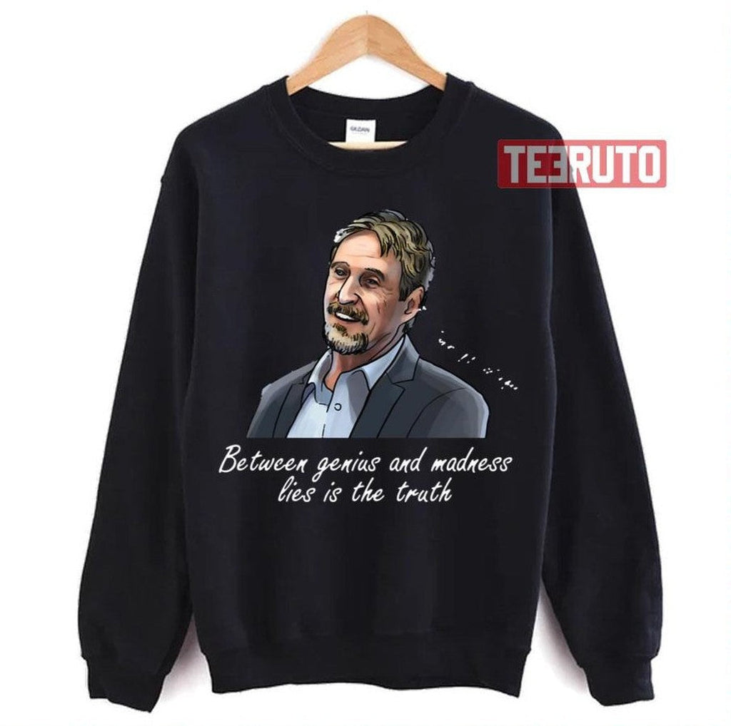 Between Genius And Madness John Mcafee Unisex T-Shirt