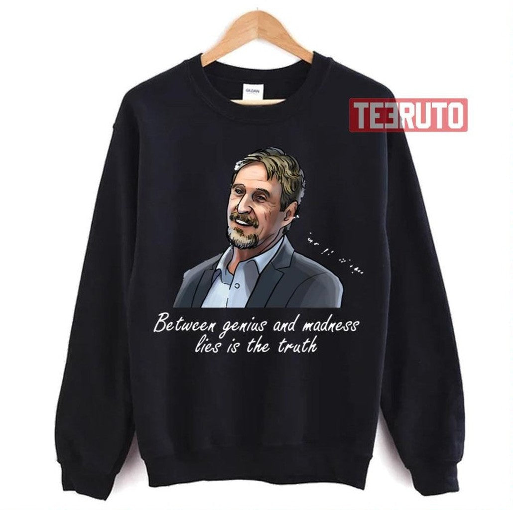 Between Genius And Madness John Mcafee Unisex T-Shirt