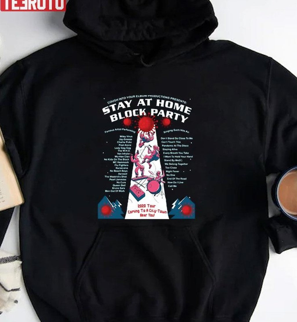 Stay At Home Block Party Funny Concert Unisex T-Shirt