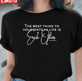 The Best Thing To Hold Onto In Life Is Each Other Love Quote Unisex T-Shirt