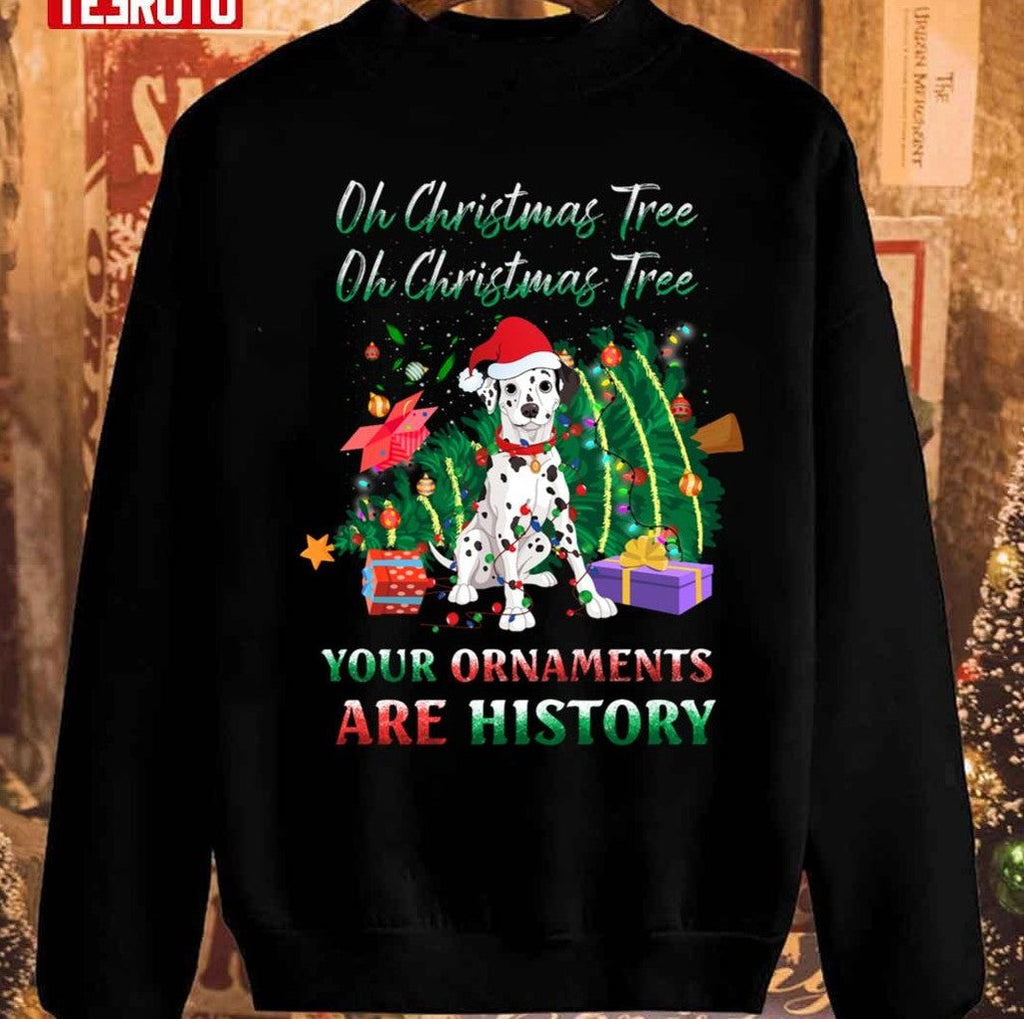 Oh Christmas Tree Dalmatians Dog Ornaments History Unisex Sweatshirt