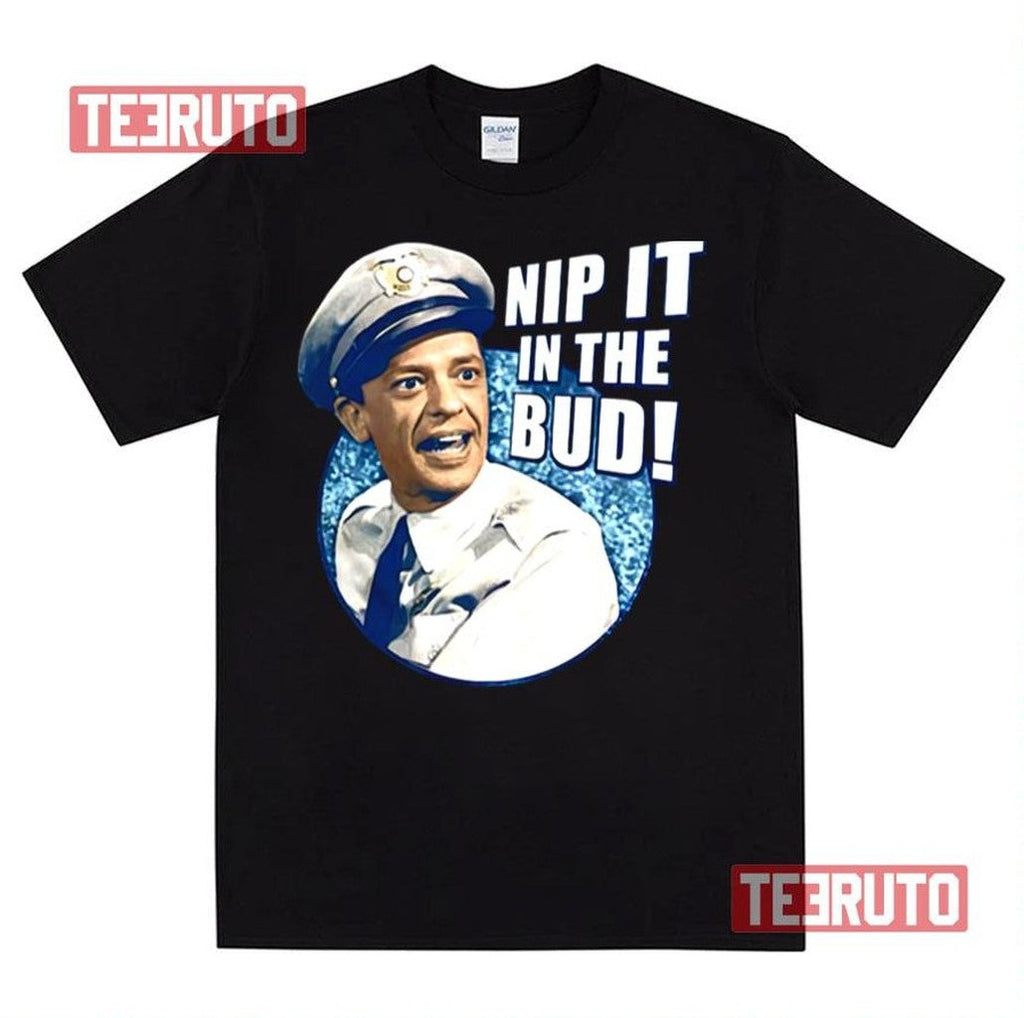 Barney Fife Nip It In The Bud The Andy Griffith Show Unisex Sweatshirt