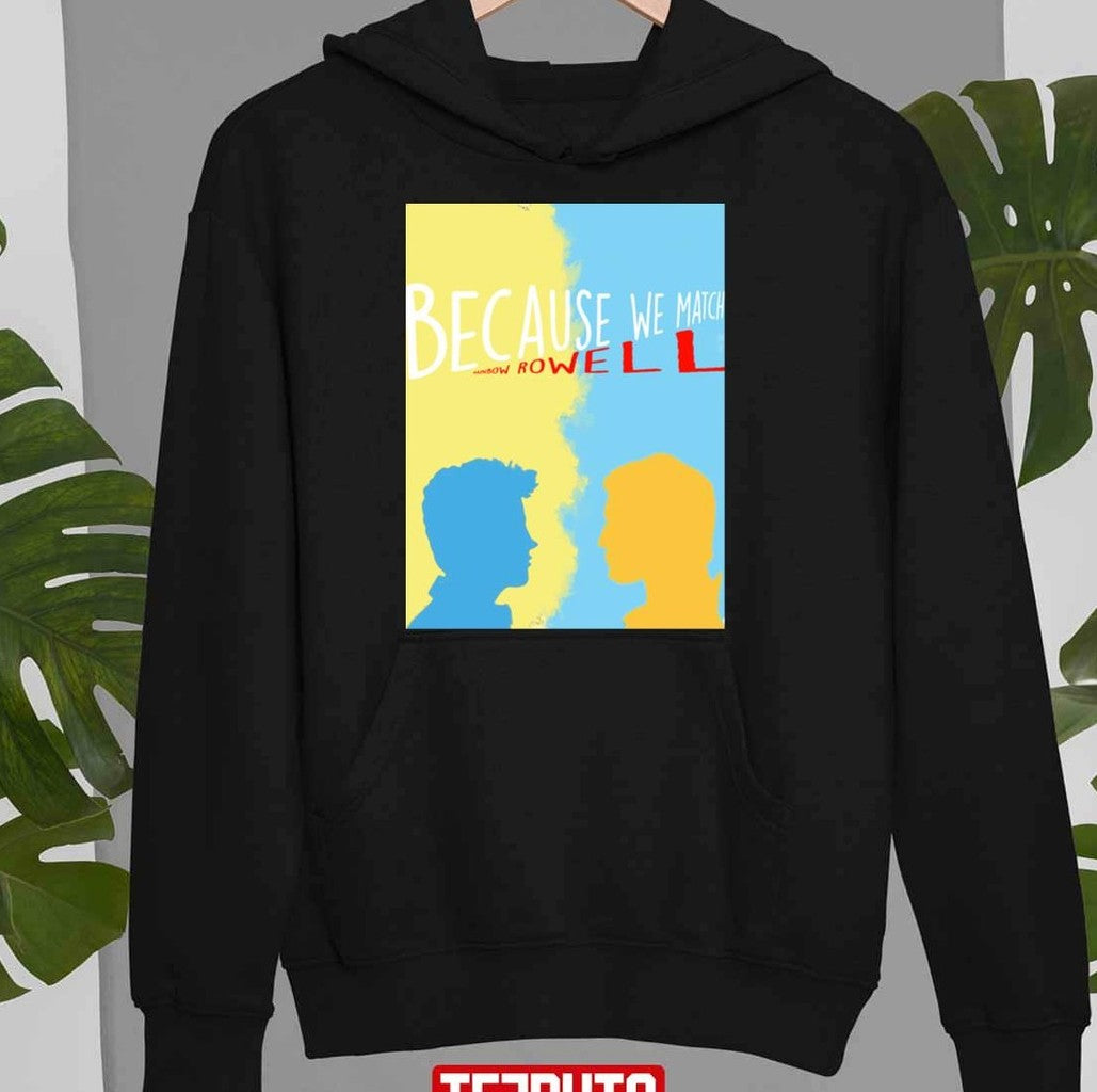 Because We Match Graphic Unisex Sweatshirt