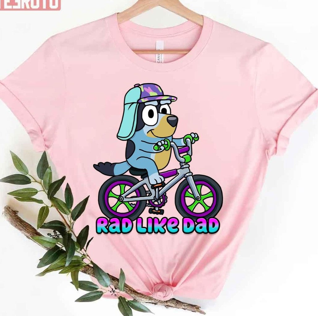 Rad Like Dad Bluey Cartoon Unisex T-Shirt