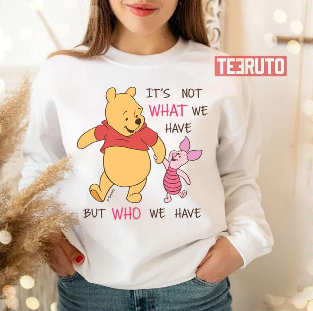 Pooh &amp; Piglet It's Not What We Have Quote Baby Unisex T-Shirt