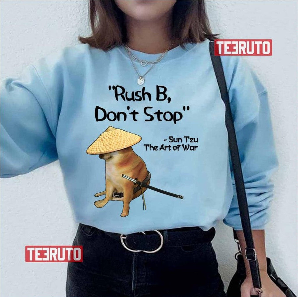 The Art Of War Meme Rush B Csgo Samurai Doge Unisex T-Shirt