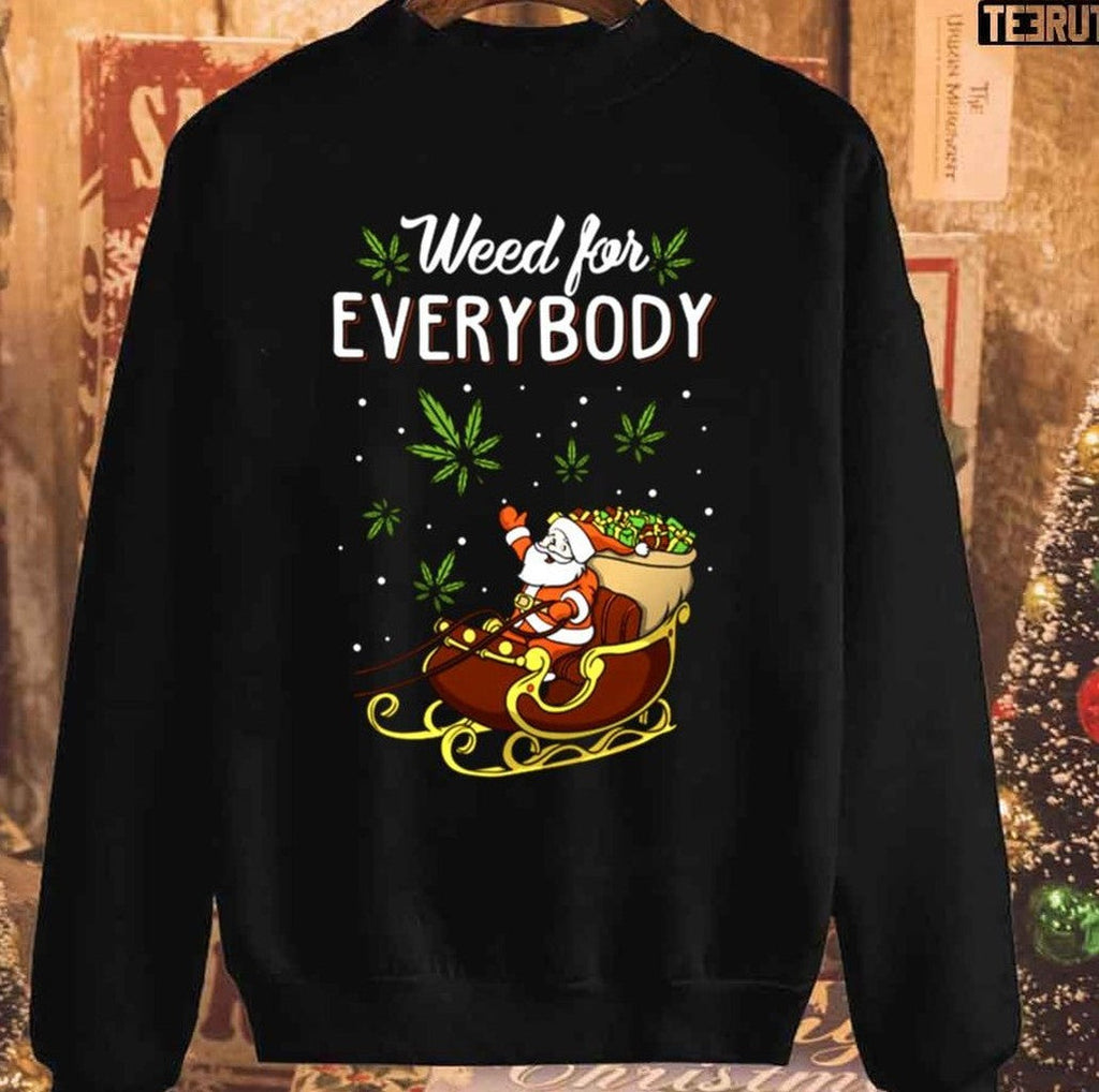 Santa Claus Weed For Everybody Christmas 420 Funny Unisex Sweatshirt
