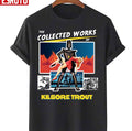 The Collected Works Of Kilgore Trout Unisex T-Shirt
