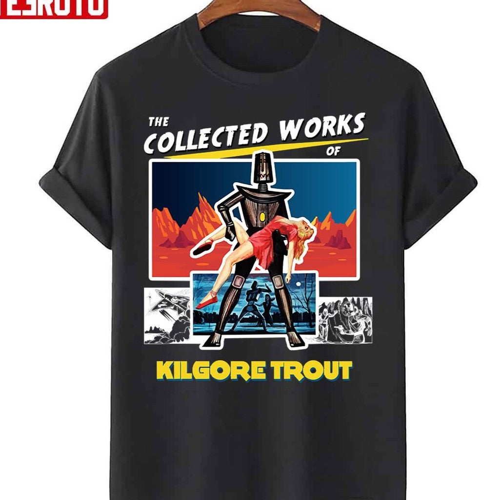 The Collected Works Of Kilgore Trout Unisex T-Shirt
