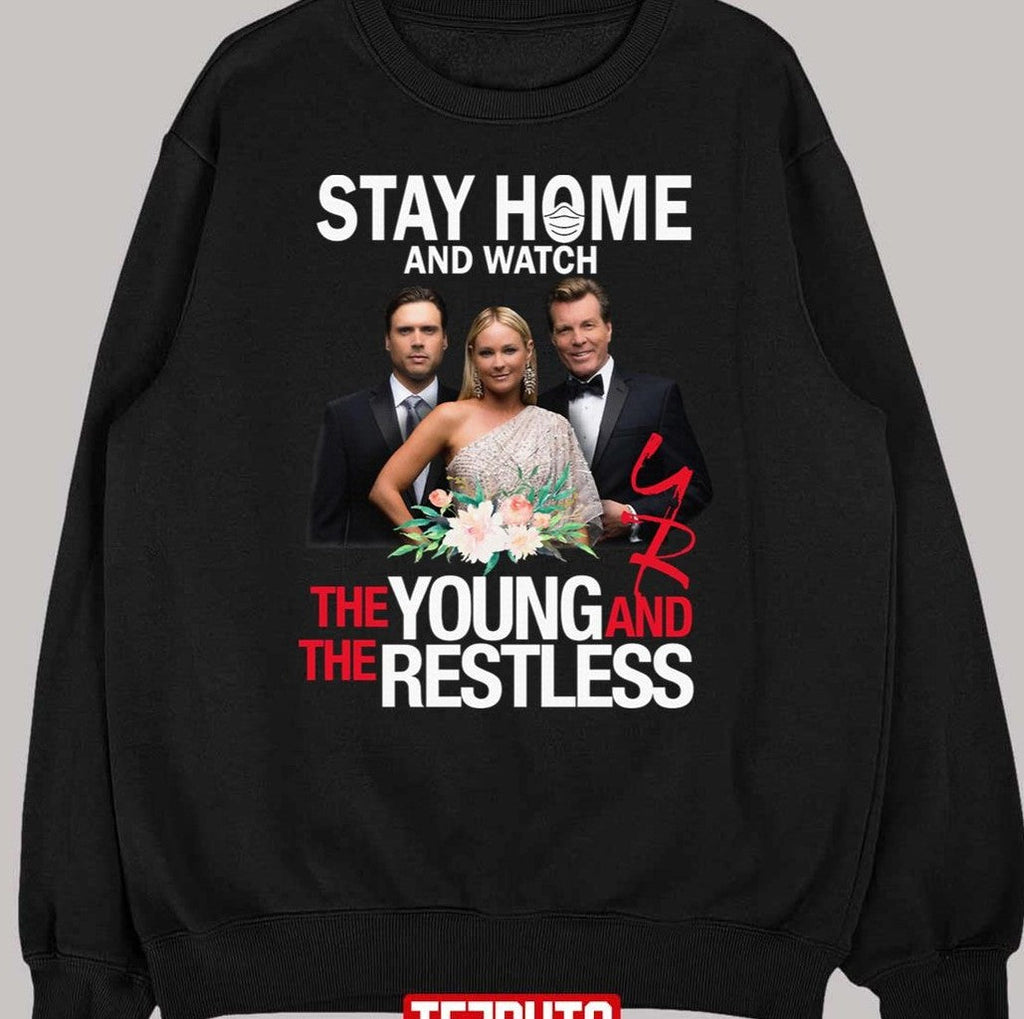 Stay At Home The Young And The Restless Movies Unisex T-Shirt