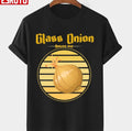 Parody Glass Onion Funny Unisex T-Shirt