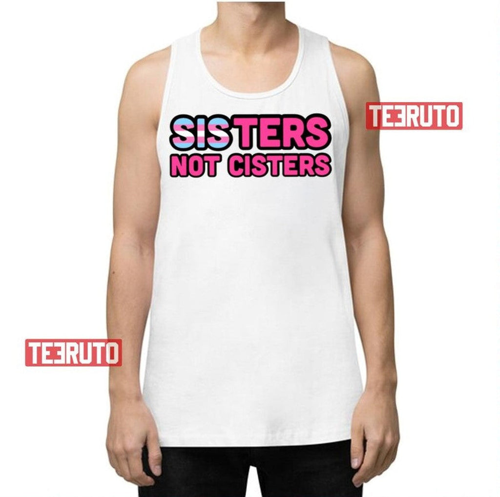 Sisters Not Cisters Trans Rights Unisex Tank Top