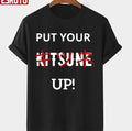 Put Your Kitsune Up Babymetal Unisex T-shirt