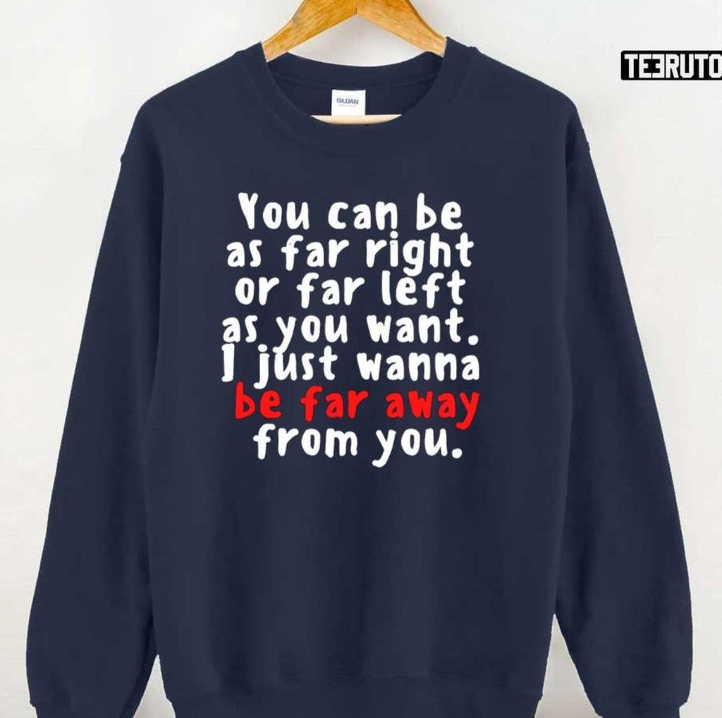 Stay Far Away Unisex T-Shirt