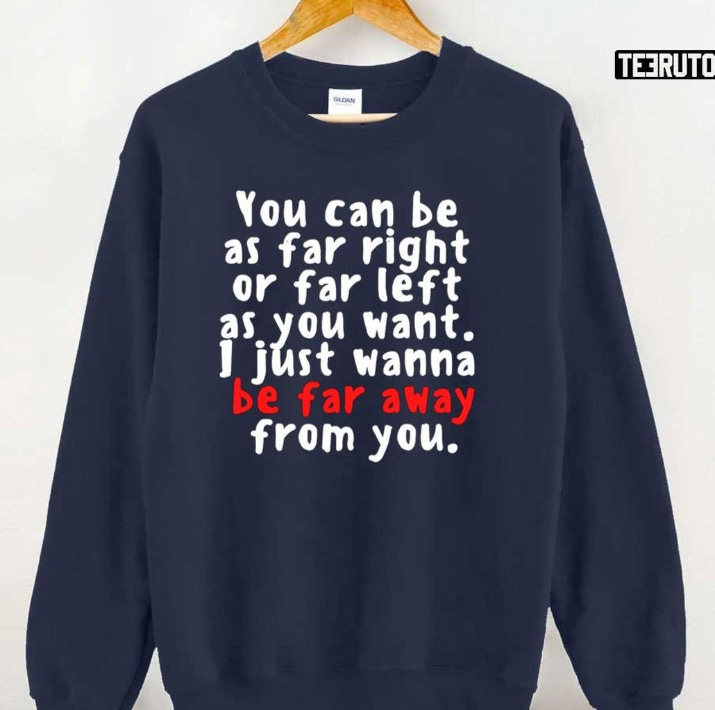 Stay Far Away Unisex T-Shirt