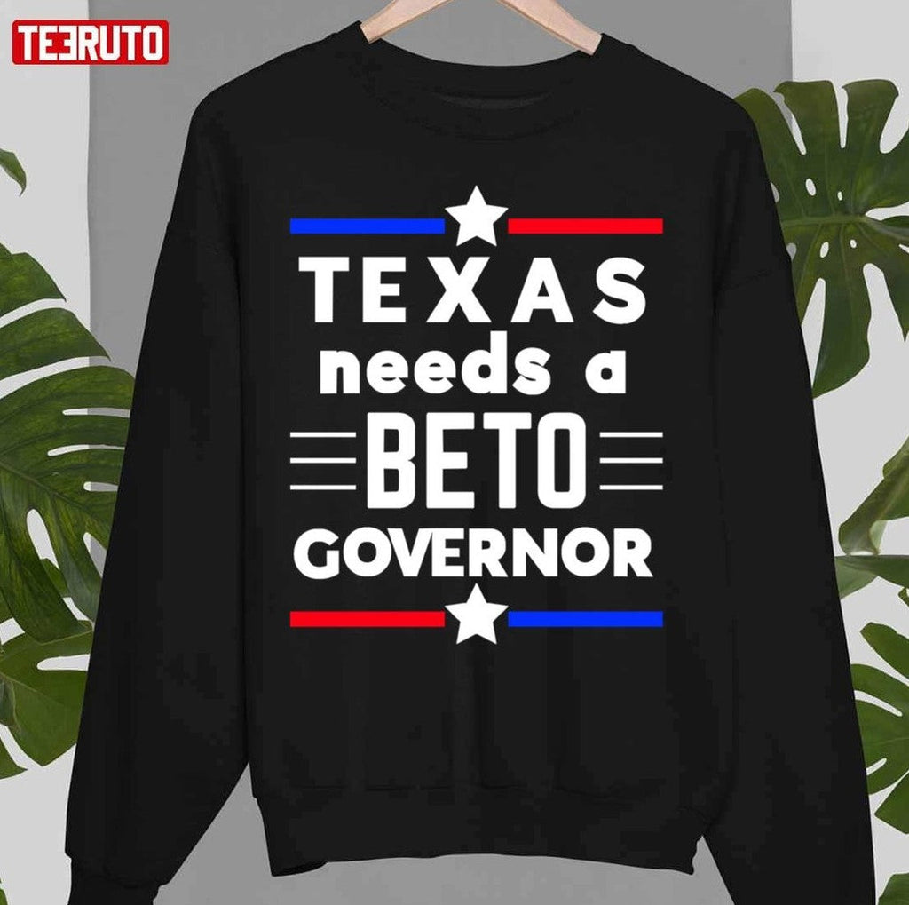 Texas Needs A Beto Governor Unisex T-Shirt