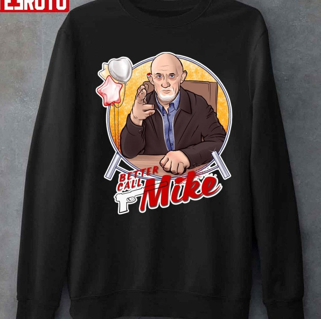 Better Call Mike Mike Ehrmantraut Unisex T-shirt