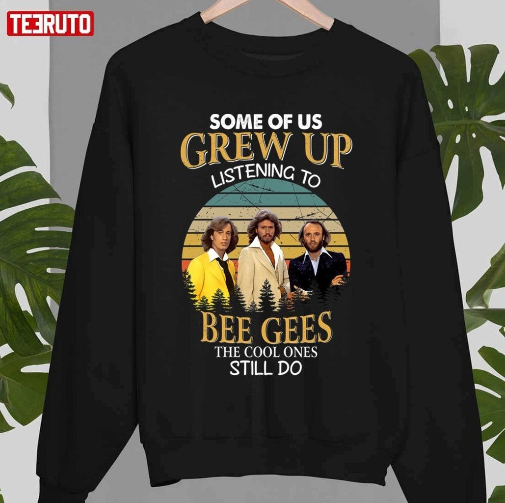 Some Of Us Grew Up Listening To Bee Gees The Cool Ones Still Do Vintage Unisex T-Shirt