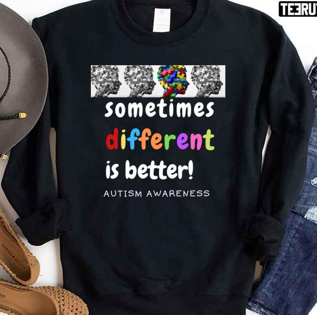 Autism Awareness Colorful Somtimes Diffrent Is Better Unisex Sweatshirt