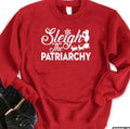 Sleigh The Patriarchy Feminist Christmas Holiday Unisex Sweatshirt