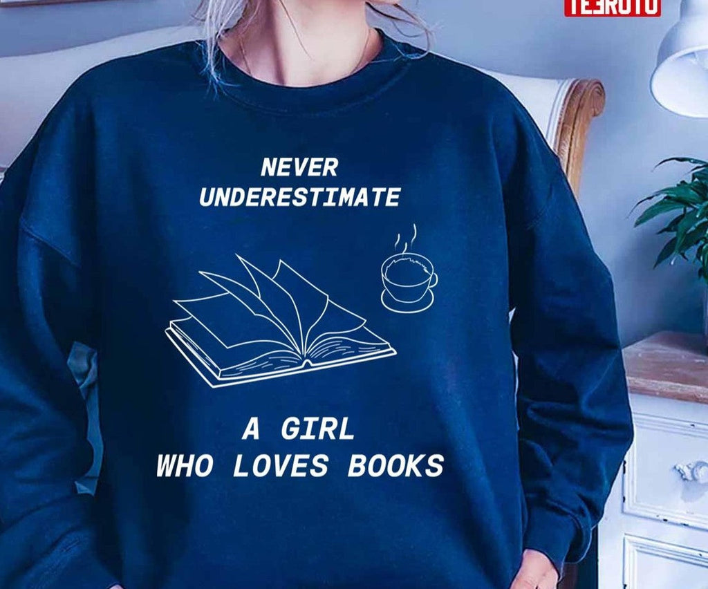 Never Underestimate A Girl Who Loves Books Unisex T-Shirt