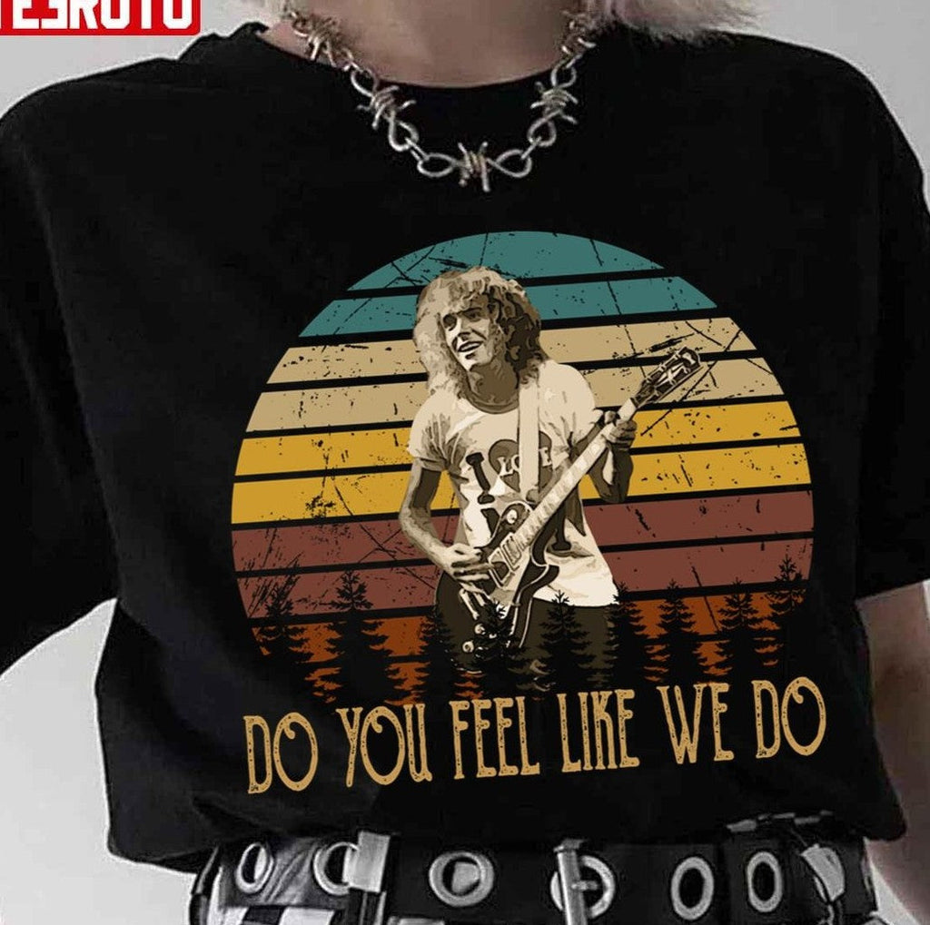 Singer Playing Guitar Quote Do You Feel Like We Do Tri Blend Peter Frampton Unisex T-Shirt