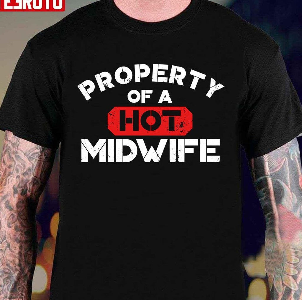 Property Of A Hot Midwife Unisex T-Shirt