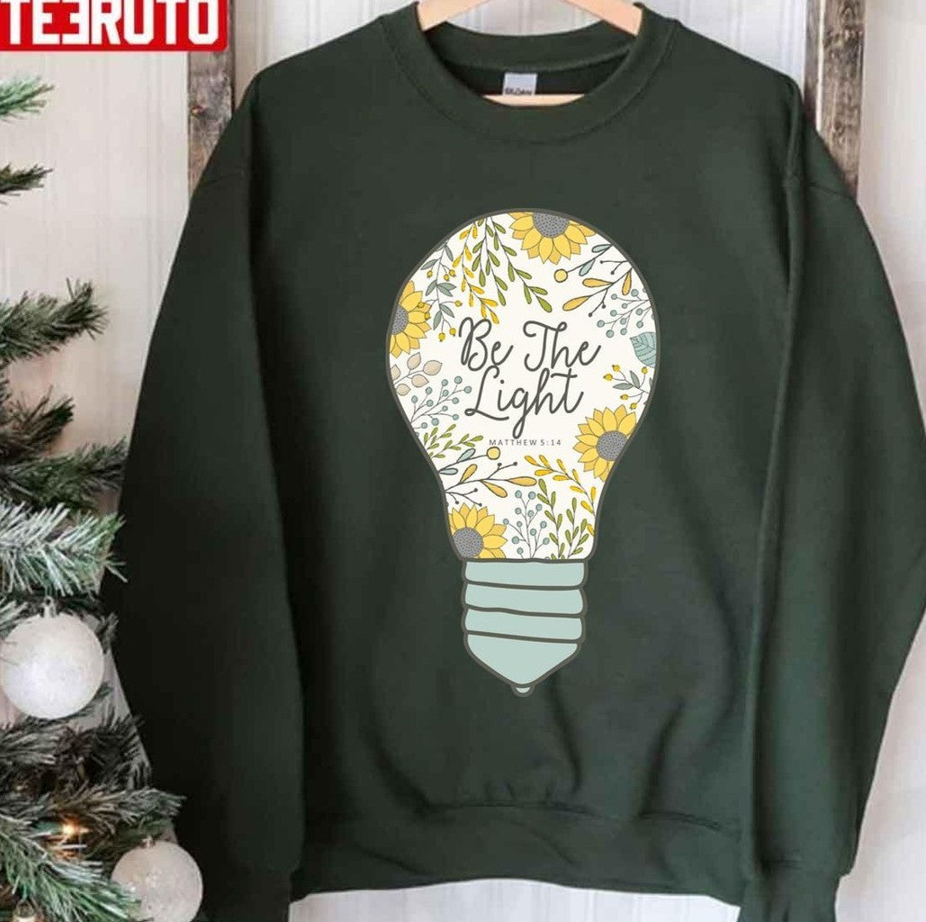 Be The Light Sunflowers Design Unisex T-shirt