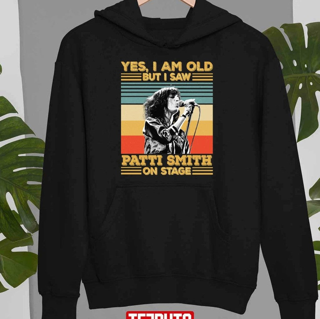 Retro Yes I'm Old But I Saw Patti Smith On Stage Unisex T-Shirt