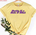 Quote Daddy Is A State Of Mind Pedro Pascal Unisex T-Shirt